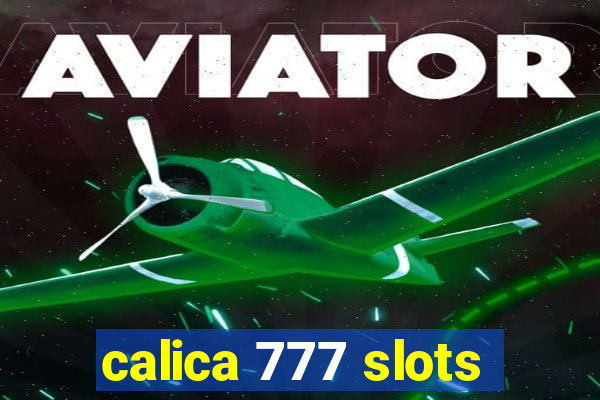 calica 777 slots